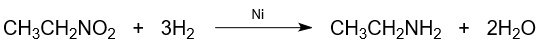 Preparation of ethylamine and water from nitroethane and hydrogen.